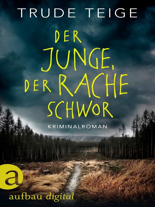 Title details for Der Junge, der Rache schwor by Trude Teige - Wait list